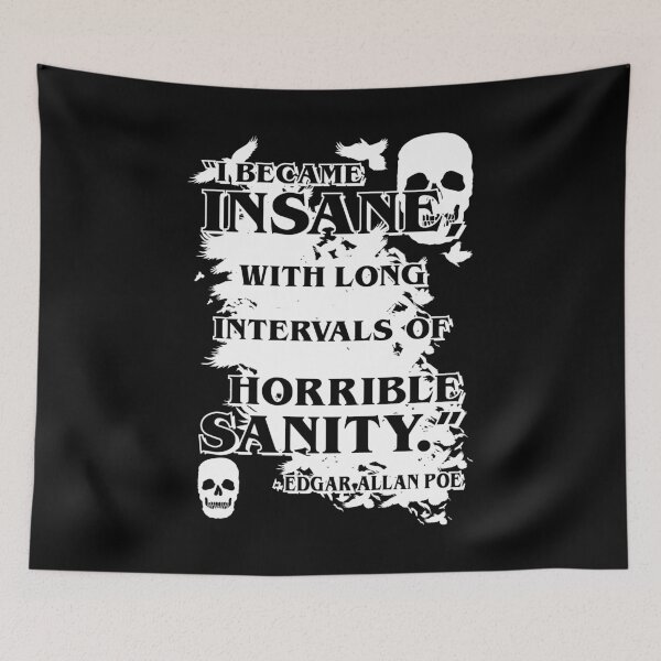 Item preview, I became insane, with long intervals of horrible sanity, Edgar Allan Poe  designed and sold by 4gottenlore.