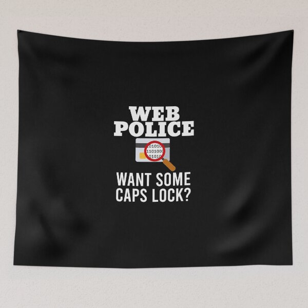 Item preview, Web Police Caps Lock Funny Tech Humor designed and sold by zoggdisorto.