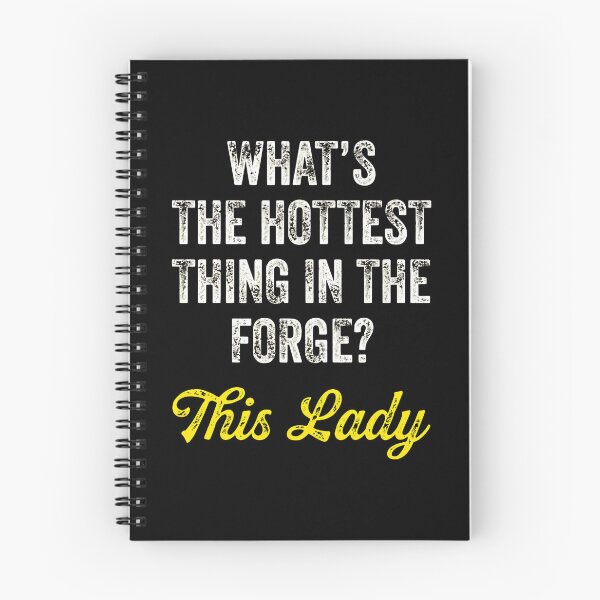 Item preview, What's The Hottest Thing In The Forge? This Lady designed and sold by hovergzstrow.