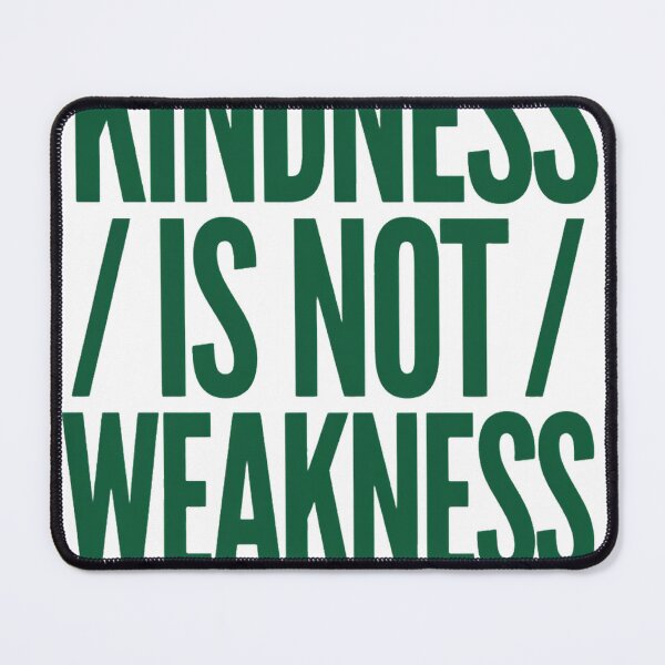 Item preview, Kindness Is Not Weakness Strong Values Design designed and sold by ys96.