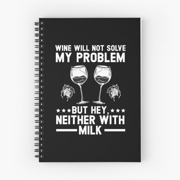 Item preview, Wine Will Not Solve My Problem But Milk Neither Funny designed and sold by zoggdisorto.