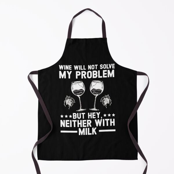 Item preview, Wine Will Not Solve My Problem But Milk Neither Funny designed and sold by zoggdisorto.
