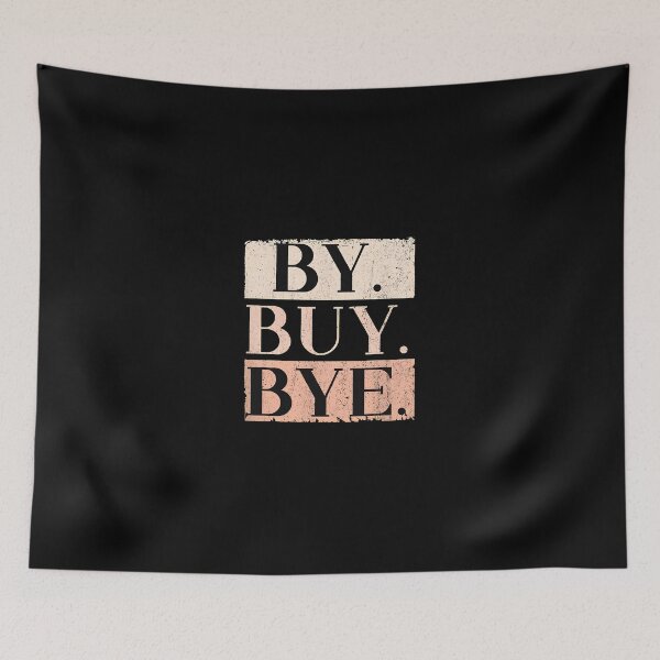 Item preview, Witty BY. BUY. BYE. Wordplay Graphic designed and sold by brioladnfarac.