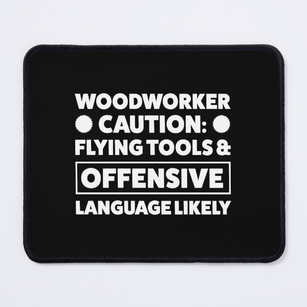 Item preview, Woodworker Caution Flying Tools Offensive Language Likely designed and sold by zoggdisorto.