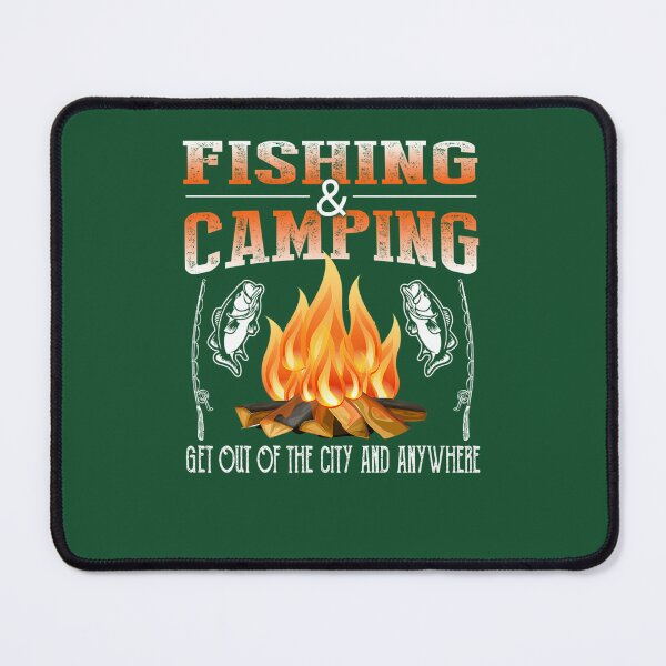 Item preview, Fishing And Camping - Get Out Of The City And Anywhere 783 designed and sold by nctrnlcolle.
