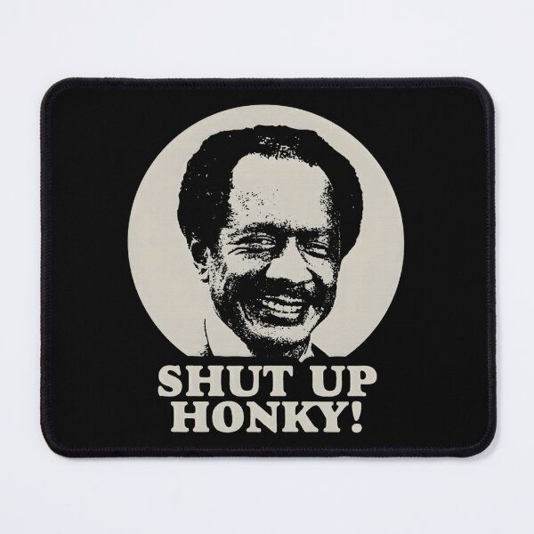 Item preview, Shut Up Honky! designed and sold by regal-crown.