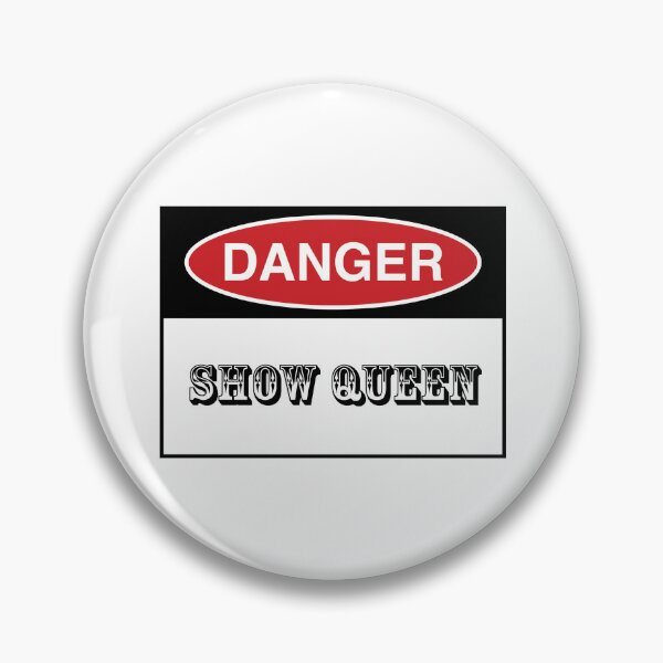 Item preview, Danger: show queen designed and sold by Peter Fyfe's Squalid Little Merch Shop.