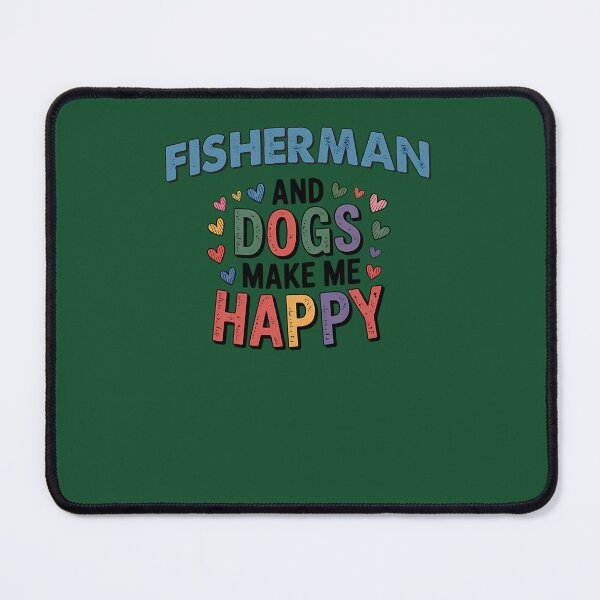 Item preview, Fisherman And Dogs Make Me Happy - Funny Fisherman Dogs Lover 145 designed and sold by nctrnlcolle.