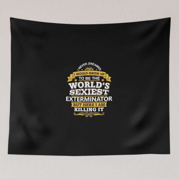Item preview, World's Sexiest Exterminator Funny Pest Control designed and sold by karimjcshaben.