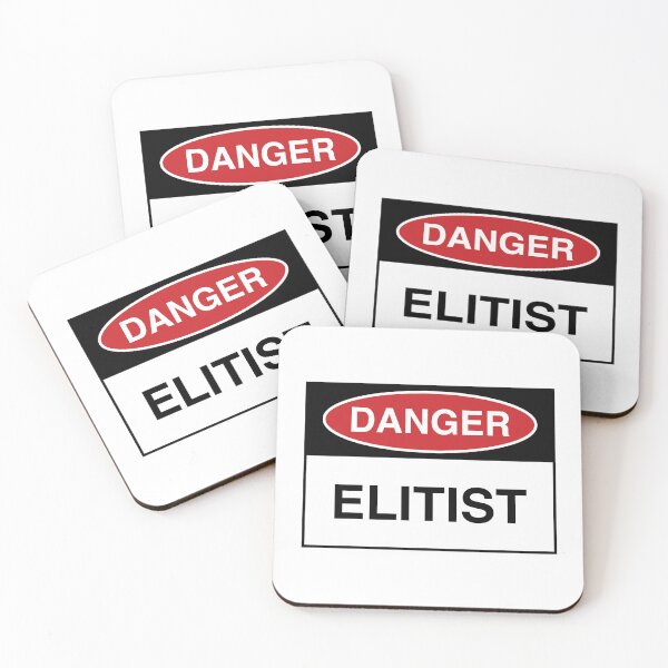 Item preview, Danger: Elitist designed and sold by Peter Fyfe's Squalid Little Merch Shop.