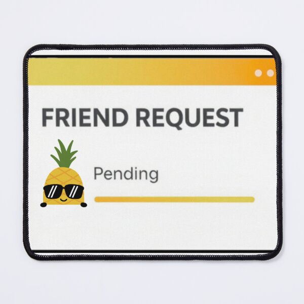 Item preview, Friend Request Pending Funny Pineapple designed and sold by Nol1ytv.