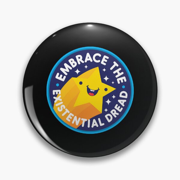 Item preview, Embrace Existential Dread Star Badge designed and sold by CONKLIN13.