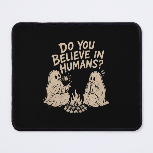 Item preview, Do You Believe In Humans Ghost Design designed and sold by GrooveAndGlow.