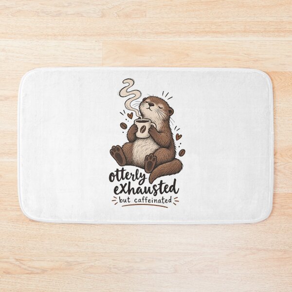 Item preview, Otterly Exhausted But Caffeinated designed and sold by tollaru.