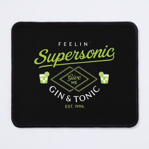 Item preview, Feelin Supersonic Give Me Gin & Tonic  Drink designed and sold by KarolannMayert.
