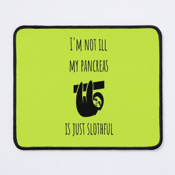 Item preview, My Pancreas Is Slothful – Diabetes Gift designed and sold by DiabetesPrints.