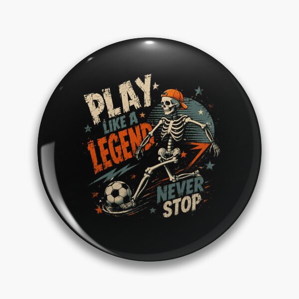 Item preview, Play Like A Legend Never Stop Soccer Player Football Athlete Motivation designed and sold by SkeletonsDanger.