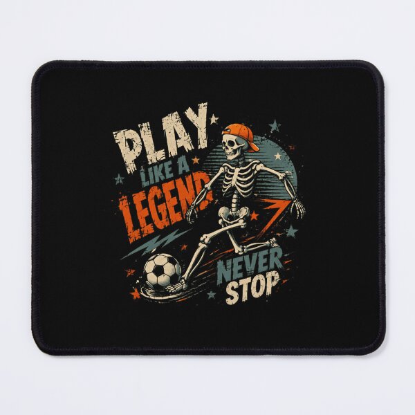 Item preview, Play Like A Legend Never Stop Soccer Player Football Athlete Motivation designed and sold by SkeletonsDanger.
