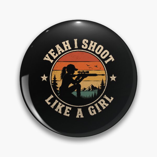 Item preview, Yeah I Shoot Like A Girl Female Hunter Shooting Woman designed and sold by SkeletonsDanger.