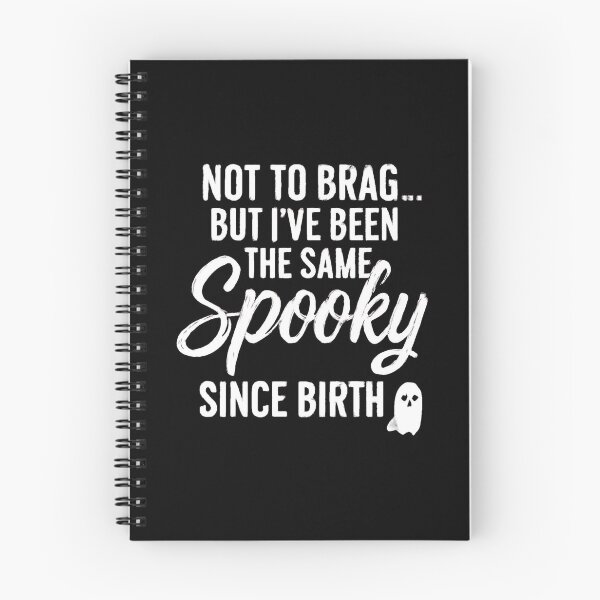 Item preview, Not to Brag But I’ve Been Spooky Since Birth designed and sold by FestivityFinds.