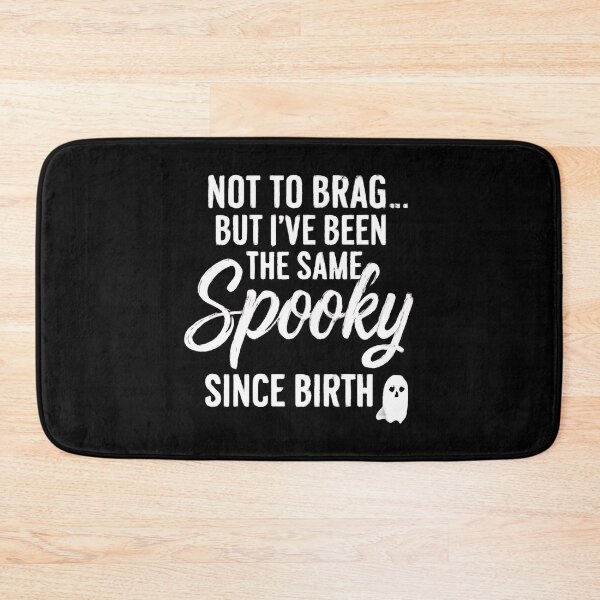 Item preview, Not to Brag But I’ve Been Spooky Since Birth designed and sold by FestivityFinds.