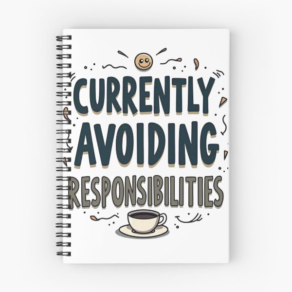 Item preview, Currently Avoiding Responsibilities designed and sold by ShopValueBiz.