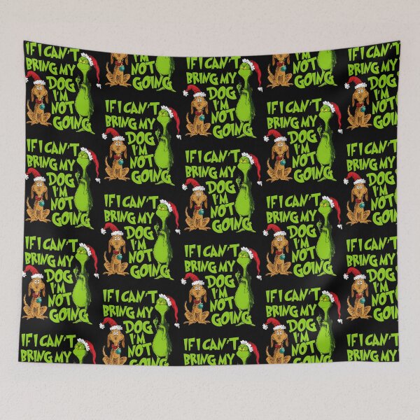 Item preview, If I Cant Bring My Dog Im Not Going Grinch Christmas designed and sold by RofianYasiz.