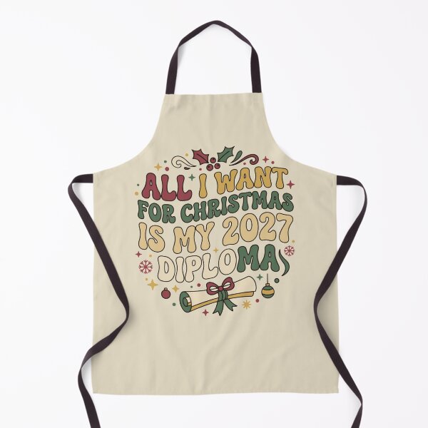 Item preview, All I want for Christmas is my 2027 diploma. #2 designed and sold by EunsooLee.