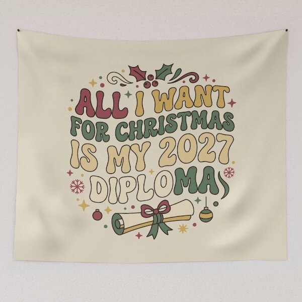 Item preview, All I want for Christmas is my 2027 diploma. #2 designed and sold by EunsooLee.