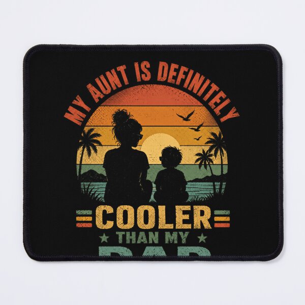 Item preview, My Aunt Is Definitely Cooler Than My Dad Funny Niece Nephew Aunt Family designed and sold by JonesFlora2025.