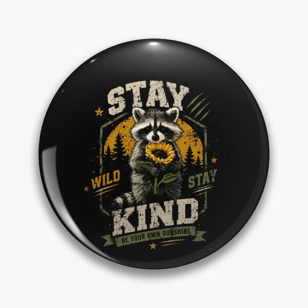 Item preview, Stay Wild Stay Kind Be Your Own Sunshine Raccoon Wildlife Nature Inspirational designed and sold by RetroMini2026.