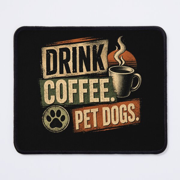Item preview, Drink Coffee. Pet Dogs. Dog Lover Coffee Enthusiast Lifestyle designed and sold by JonesFlora2025.