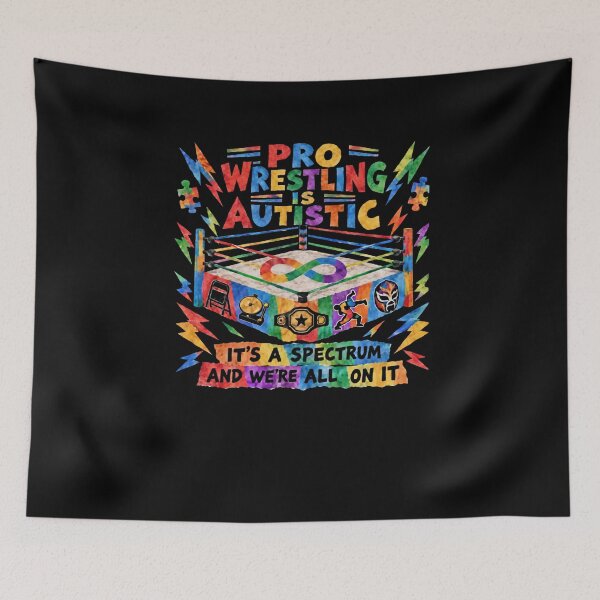 Item preview, Pro Wrestling is Autistic designed and sold by CaptainAutism12.