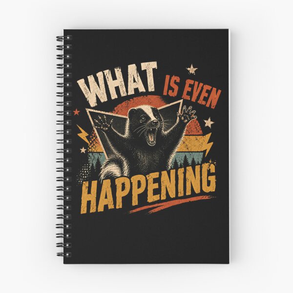 Item preview, What Is Even Happening Badger Wild Animal Funny Quote Wildlife Lover designed and sold by HumansStuck12.