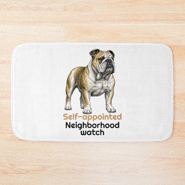 Item preview, Funny Bulldog Neighborhood Watch Quote designed and sold by bluesquidink.
