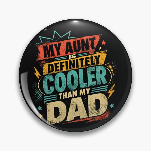 Item preview, My Aunt Is Definitely Cooler Than My Dad Family Humor Niece Nephew designed and sold by JonesFlora2025.