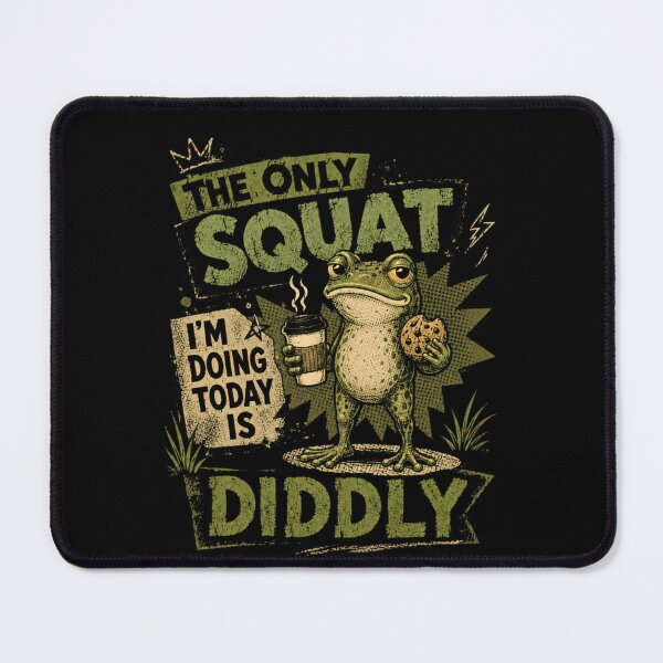 Item preview, The Only Squat I'm Doing Today Is Diddly Frog Coffee Cookie Lazy Humor designed and sold by HumansStuck12.