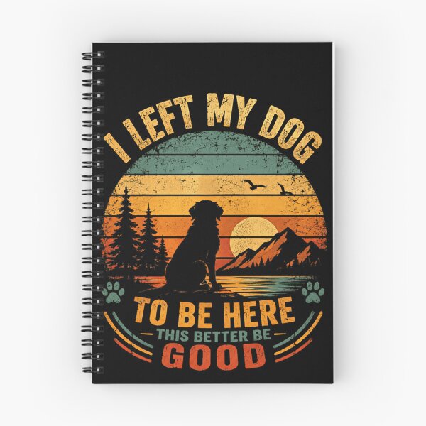 Item preview, I Left My Dog To Be Here This Better Be Good Dog Owner Humor Pet Lover designed and sold by JonesFlora2025.