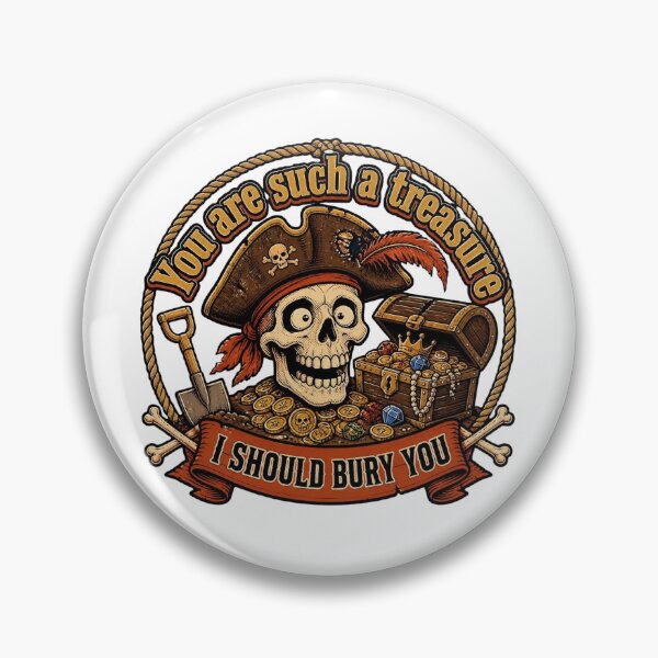 Item preview, You Are Such A Treasure I Should Bury You Pirate Skull T-Shirt – Funny Sarcastic Pirate Humor Joke designed and sold by FestivityFinds.