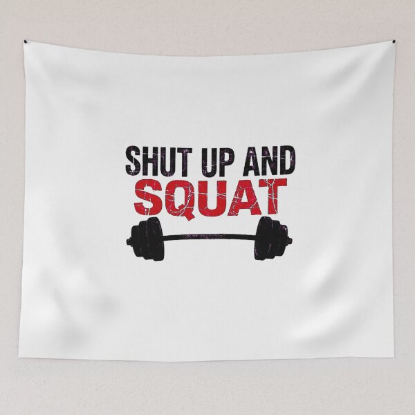 Item preview, Shut Up and Squat designed and sold by GeeklyShirts.