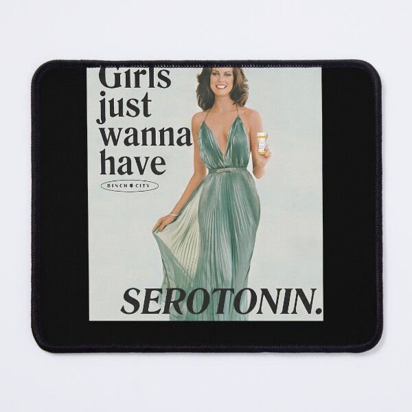 Item preview, Girls Just Wanna Have Serotonin designed and sold by alicealisha.