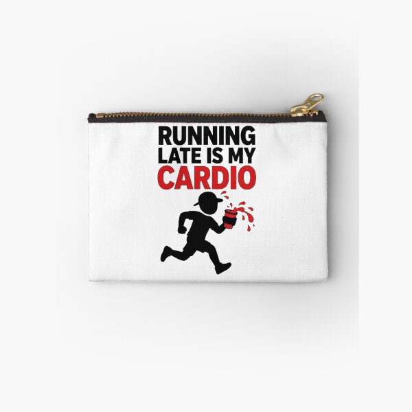 Item preview, Running Late is My Cardio designed and sold by GeeklyShirts.