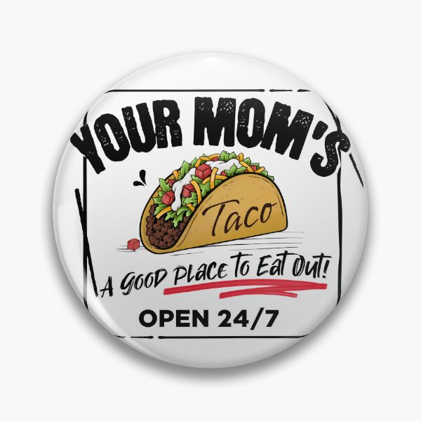 Item preview, Your Mom’s Taco, Funny Spicy Adult Humor Food Pun designed and sold by Chelsealuv Krigbaum.