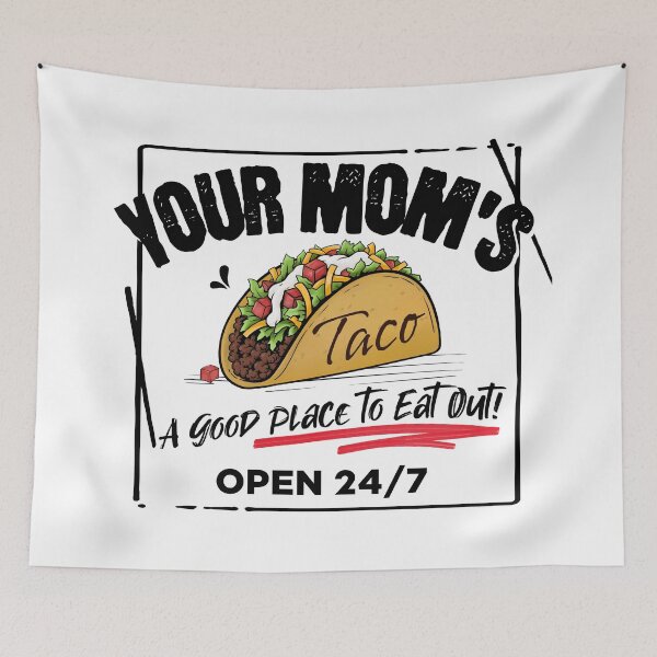 Item preview, Your Mom’s Taco, Funny Spicy Adult Humor Food Pun designed and sold by Chelsealuv Krigbaum.