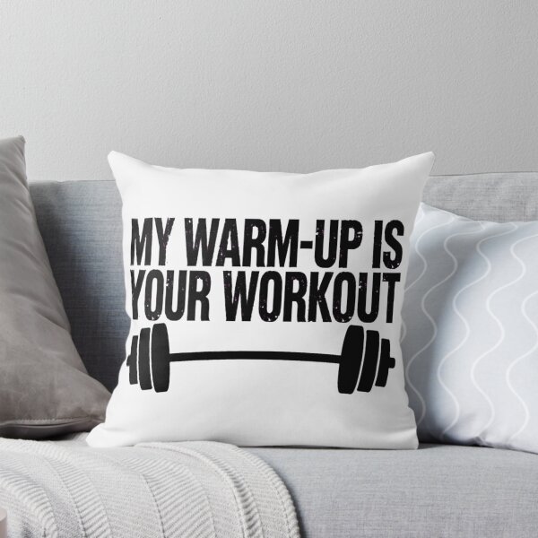 Item preview, My Warm-Up is Your Workout designed and sold by GeeklyShirts.