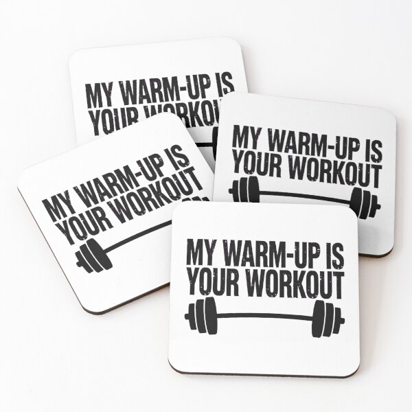 Item preview, My Warm-Up is Your Workout designed and sold by GeeklyShirts.