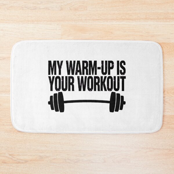Item preview, My Warm-Up is Your Workout designed and sold by GeeklyShirts.