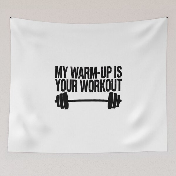 Item preview, My Warm-Up is Your Workout designed and sold by GeeklyShirts.