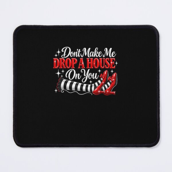 Item preview, Don't Make Me Drop a House on You Women's Halloween designed and sold by MatherFisher.
