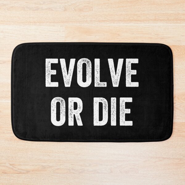 Item preview, Evolve or Die - Funny Quote designed and sold by marthavelony.
